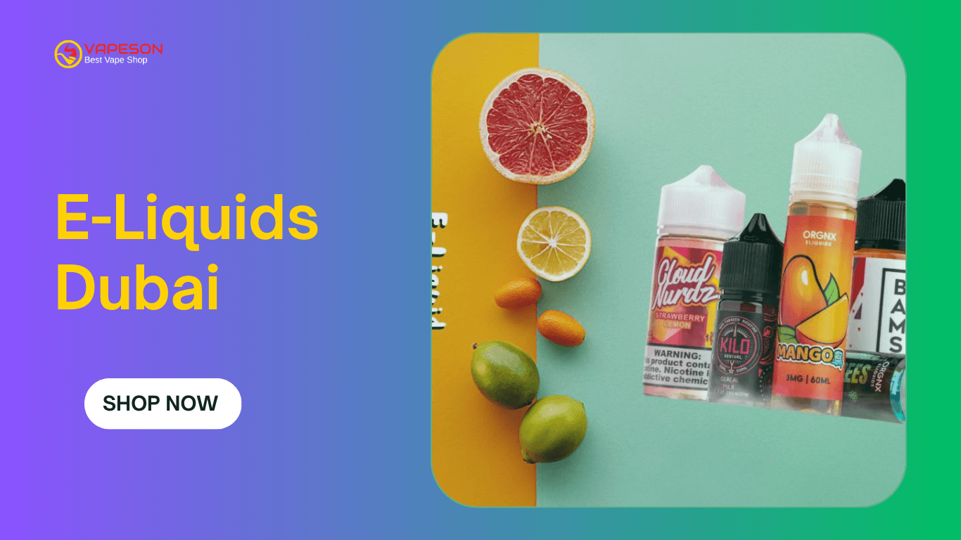 E- Liquids Dubai